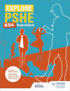 Explore Pshe For Key Stage 4 Student Book