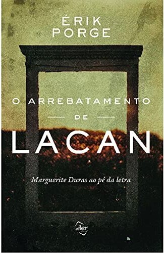 O Arrebatamento De Lacan