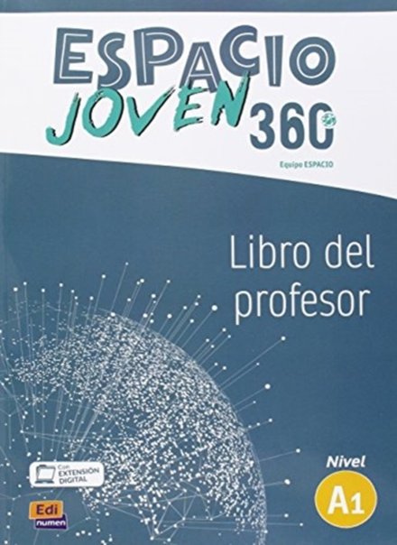 Espacio Joven 360º - Libro del profesor. Nivel A1