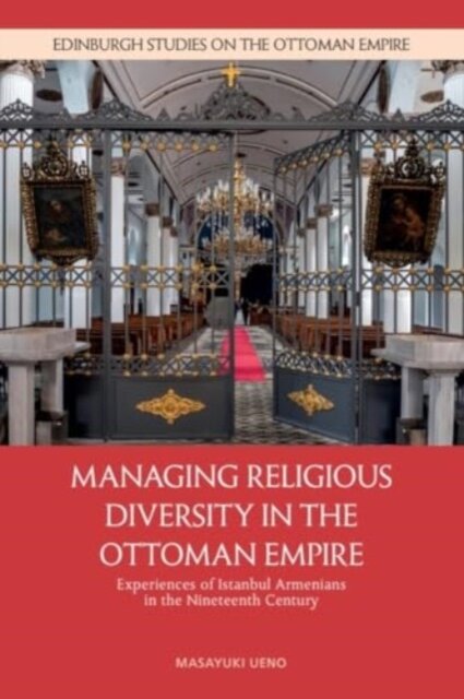 Managing Religious Diversity in the Ottoman Empire