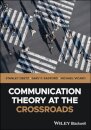 Communication Theory at the Crossroads