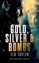Gold, Silver and Bombs