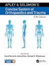 Apley and Solomon’s Concise System of Orthopaedics and Trauma
