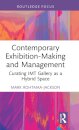 Contemporary Exhibition-Making and Management