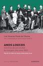 Anos Loucos: Histórias Da Psicanálise Às Margens Anos 1920