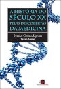 A História do século XX pelas descobertas da medicina