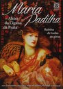 Maria Padilha: Rainha De Todas Giras
