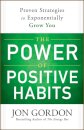 The Power of Positive Habits