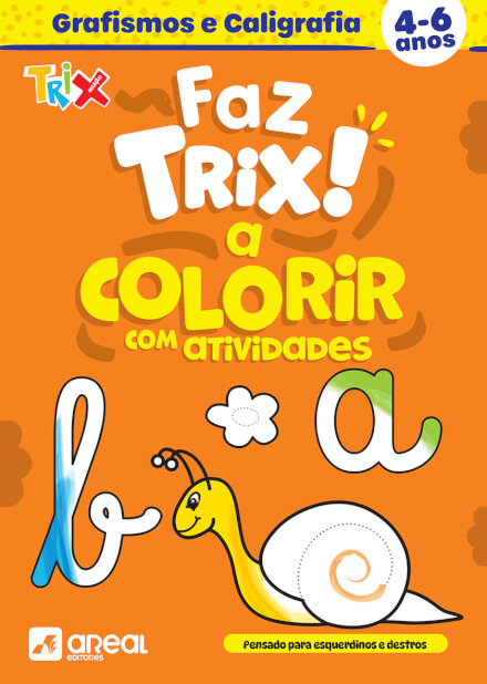 Faz Trix! A Colorir Com Atividades - Grafismos E Caligrafia (4-6 Anos)