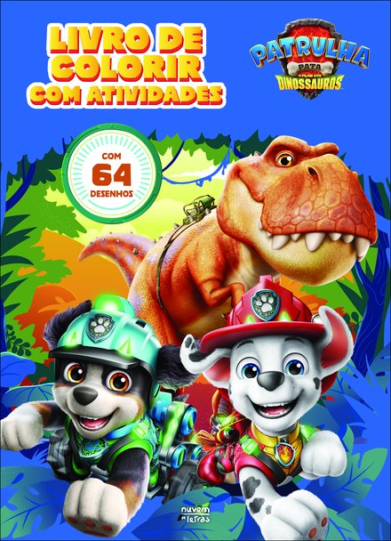 Patrulha Pata: O Filme dos Dinossauros: Livro de Colorir com Atividades