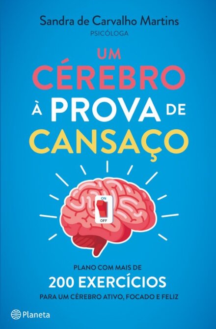 Um Cérebro à Prova de Cansaço
