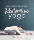 Restorative Yoga : Relax. Restore. Re-energize.
