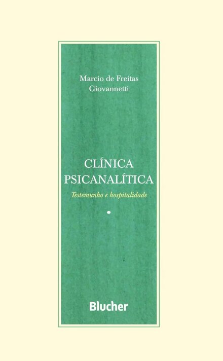 Clínica Psicanalítica: Testemunho E Hospitalidade