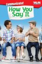Communicate! How You Say It