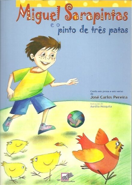 Miguel Sarapintas e o Pinto das Tres Patas