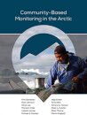 Community–Based Monitoring in the Arctic