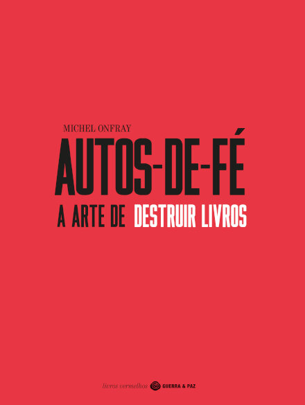 Autos De Fé, A Arte De Destruir Livros