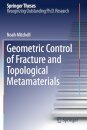 Geometric Control of Fracture and Topological Metamaterials
