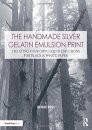 The Handmade Silver Gelatin Emulsion Print