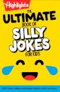 The Ultimate Book of Silly Jokes for Kids
