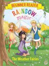 Rainbow Magic Beginner Reader: The Weather Fairies : Book 2