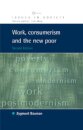 Work, Consumerism and the New Poor