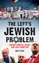 The Left's Jewish Problem - Updated Edition