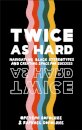 Twice As Hard