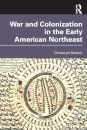 War and Colonization in the Early American Northeast