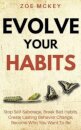 Evolve Your Habits