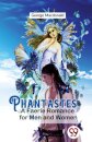 Phantastes a Faerie Romance for Men and Women