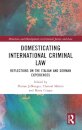 Domesticating International Criminal Law