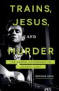 Trains, Jesus, and Murder