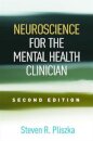 Neuroscience for the Mental Health Clinician, Second Edition