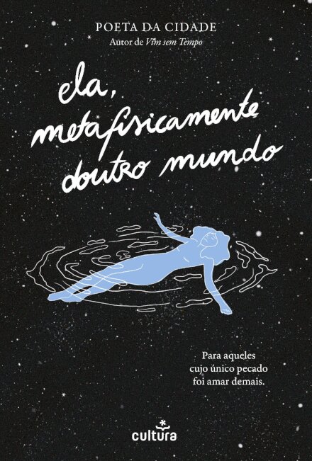 Ela, Metafisicamente Doutro Mundo