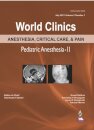 World Clinics Anesthesia, Critical Care & Pain: Pediatric Anesthesia-II