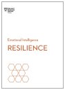 Resilience (HBR Emotional Intelligence Series)
