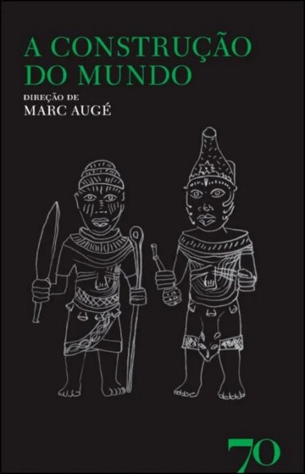 A Construção do Mundo- Religião, Representações, Ideologia