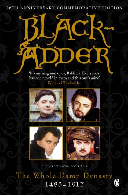 The Blackadder Whole Damn Dynasty