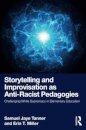 Storytelling and Improvisation as Anti-Racist Pedagogies