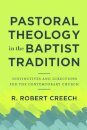 Pastoral Theology in the Baptist Tradition – Distinctives and Directions for the Contemporary Church