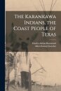 The Karankawa Indians, the Coast People of Texas