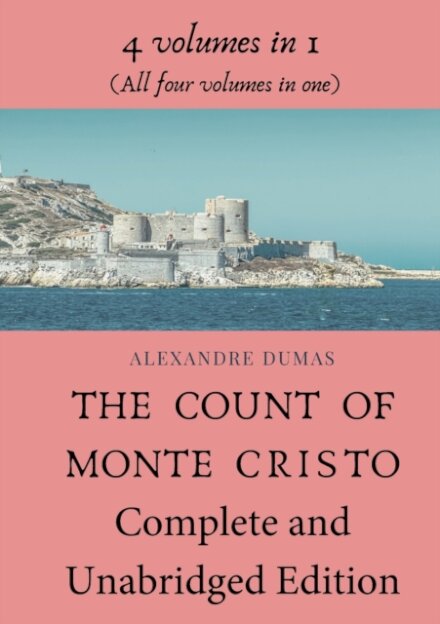 The Count of Monte Cristo Complete and Unabridged Edition