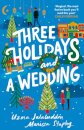 Three Holidays and a Wedding