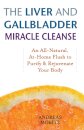 The Liver And Gallbladder Miracle Cleanse