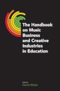 The Handbook on Music Business and Creative Industries in Education