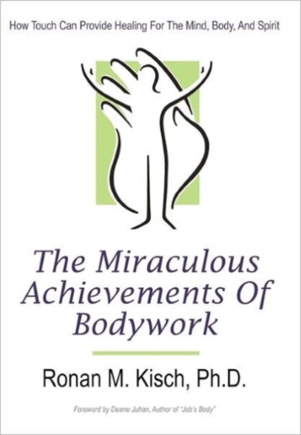 The Miraculous Achievements of Bodywork