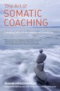 The Art of Somatic Coaching