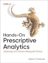 Hands-On Prescriptive Analytics