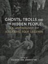 Ghosts, Trolls and the Hidden People